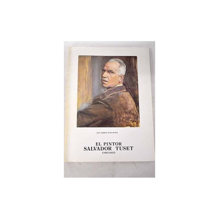 EL PINTOR SALVADOR TUSET (1883-1951)